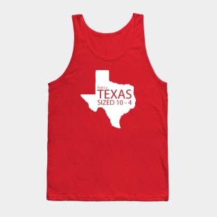 Texas Sized 10-4 Tank Top